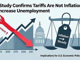 New Study Confirms Tariffs Are Not Inflationary but Increase Unemployment: Implications for U.S. Economic Policy in 2025