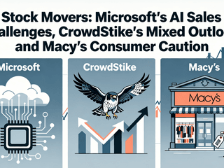 Stock Movers: Microsoft's AI Sales Challenges, CrowdStrike's Mixed Outlook, and Macy’s Consumer Caution
