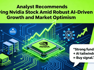Analyst Recommends Buying Nvidia Stock Amid Robust AI-Driven Growth and Market Optimism