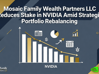 Mosaic Family Wealth Partners LLC Reduces Stake in NVIDIA Amid Strategic Portfolio Rebalancing