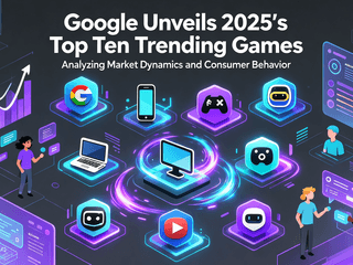 Google Unveils 2025’s Top Ten Trending Games: Analyzing Market Dynamics and Consumer Behavior