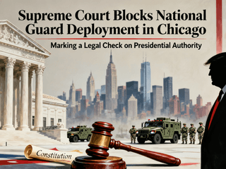 Supreme Court Blocks National Guard Deployment in Chicago, Marking a Legal Check on U.S. President Trump's Authority