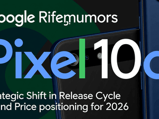 Google Pixel 10a Rumors: Strategic Shift in Release Cycle and Price Positioning for 2026