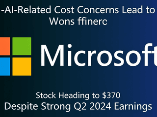 Microsoft's AI-Related Cost Concerns Lead to Stock Heading to $370 Despite Strong Q2 2026 Earnings