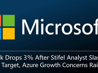 Microsoft Stock Drops 3% After Stifel Analyst Slashes Price Target, Azure Growth Concerns Raised