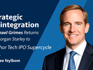 Strategic Reintegration: Michael Grimes Returns to Morgan Stanley to Anchor Tech IPO Supercycle
