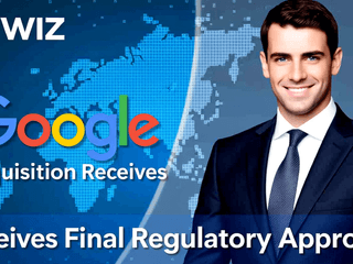 Google-Wiz Acquisition Receives Final Regulatory Approval: A Strategic Pivot Toward AI-Native Cloud Security