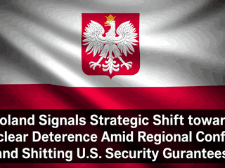 Poland Signals Strategic Shift Toward Nuclear Deterrence Amid Regional Conflict and Shifting U.S. Security Guarantees