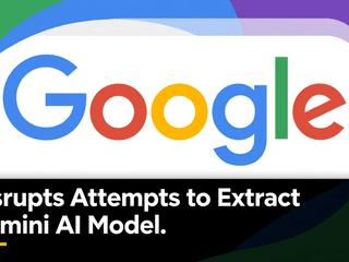 Google Disrupts Attempts to Extract Gemini AI Model