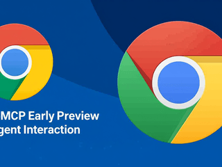 Google Chrome Launches WebMCP Early Preview for AI Agent Interaction