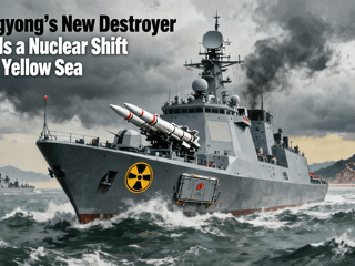 Pyongyang’s New Destroyer Signals a Nuclear Shift in the Yellow Sea