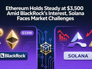 Ethereum Holds Steady at $3,500 Amid BlackRock's Interest, Solana Faces Market Challenges