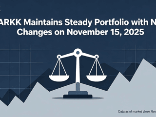 ARKK Maintains Steady Portfolio with No Changes on November 15, 2025