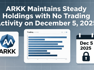 ARKK Maintains Steady Holdings with No Trading Activity on December 5, 2025