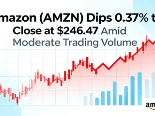 Amazon (AMZN) Dips 0.37% to Close at $246.47 Amid Moderate Trading Volume