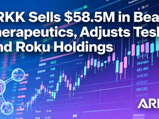 ARKK Sells $58.5M in Beam Therapeutics, Adjusts Tesla and Roku Holdings