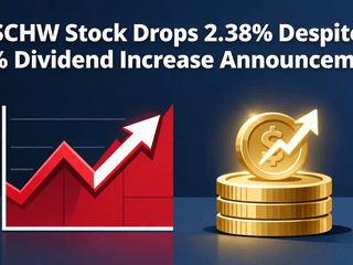 SCHW Stock Drops 2.38% Despite 19% Dividend Increase Announcement