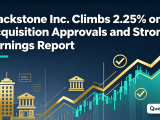 Blackstone Inc. Climbs 2.25% on Acquisition Approvals and Strong Earnings Report