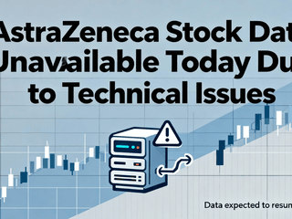 AstraZeneca Stock Data Unavailable Today Due to Technical Issues