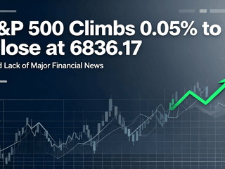 S&P 500 Climbs 0.05% to Close at 6836.17 Amid Lack of Major Financial News