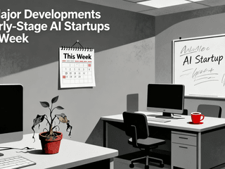 No Major Developments in Early-Stage AI Startups This Week