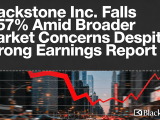 Blackstone Inc. Falls 3.57% Amid Broader Market Concerns Despite Strong Earnings Report