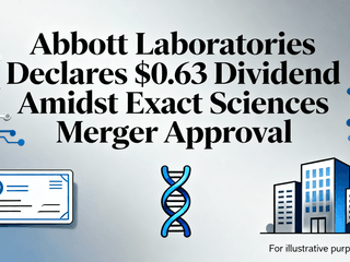 Abbott Laboratories Declares $0.63 Dividend Amidst Exact Sciences Merger Approval