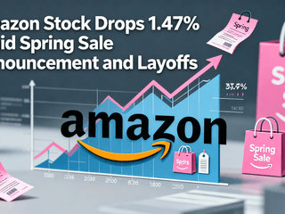 Amazon Stock Drops 1.47% Amid Spring Sale Announcement and Layoffs