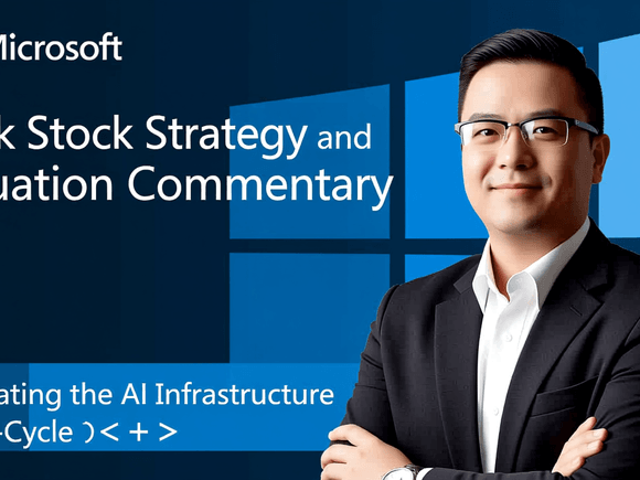 Microsoft Stock Strategy and Valuation Commentary: Navigating the AI Infrastructure Super-Cycle