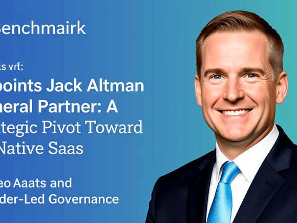 Benchmark Appoints Jack Altman as General Partner: A Strategic Pivot Toward AI-Native SaaS and Founder-Led Governance