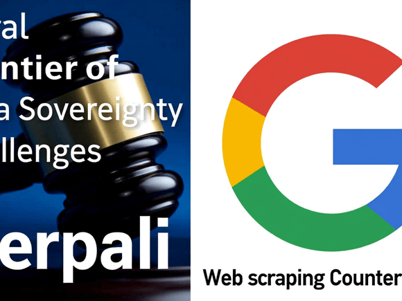 The Legal Frontier of Data Sovereignty: SerpApi Challenges Google in Landmark Web Scraping Counter-Suit