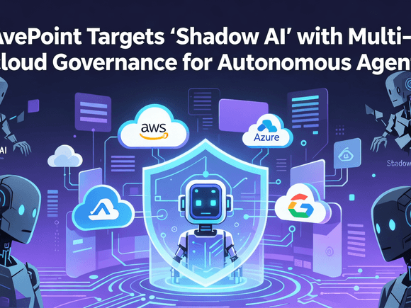AvePoint Targets 'Shadow AI' with Multicloud Governance for Autonomous Agents