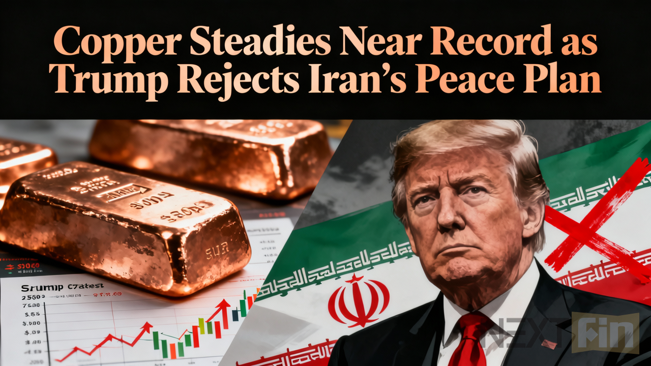 Copper Steadies Near Record as Trump Rejects Iran’s Peace Plan