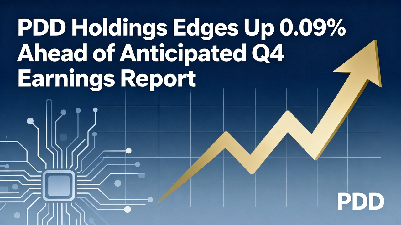 PDD Holdings Edges Up 0.09% Ahead of Anticipated Q4 Earnings Report