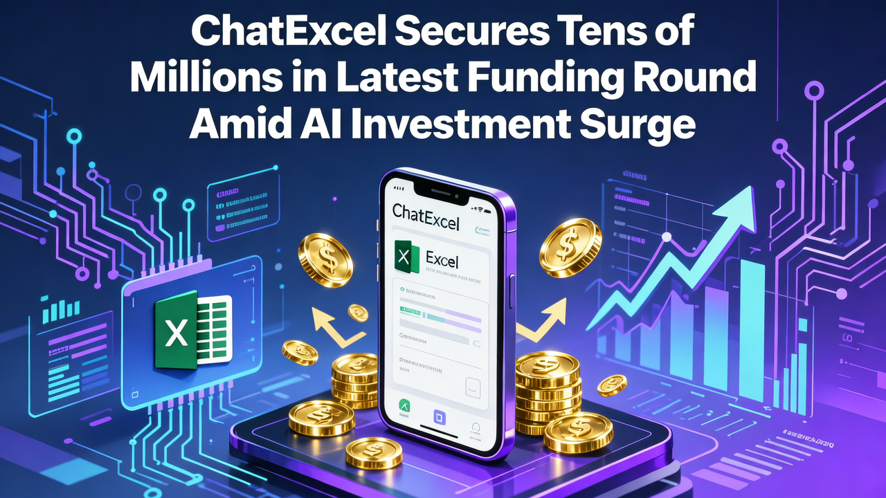 ChatExcel Secures Tens of Millions in Latest Funding Round Amid AI Investment Surge