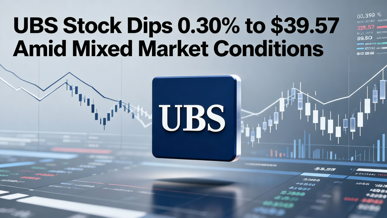 UBS Stock Dips 0.30% to $39.57 Amid Mixed Market Conditions