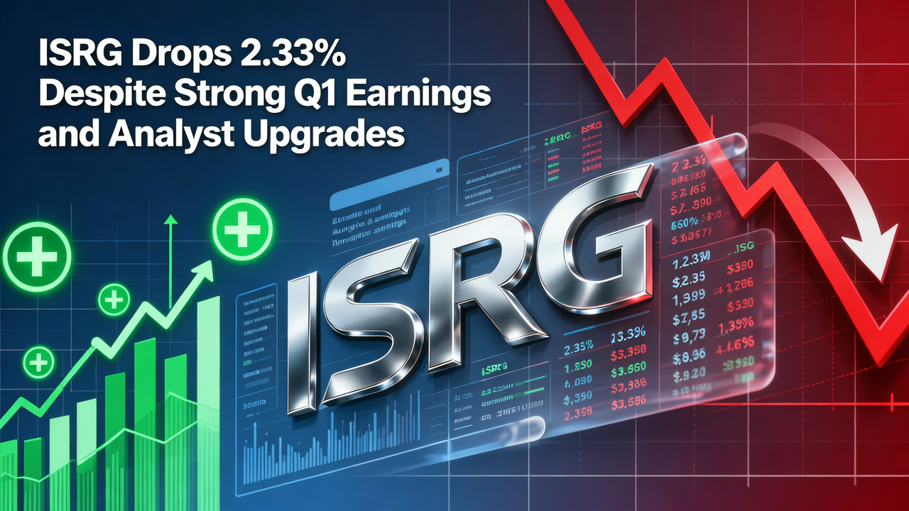 ISRG Drops 2.33% Despite Strong Q1 Earnings and Analyst Upgrades