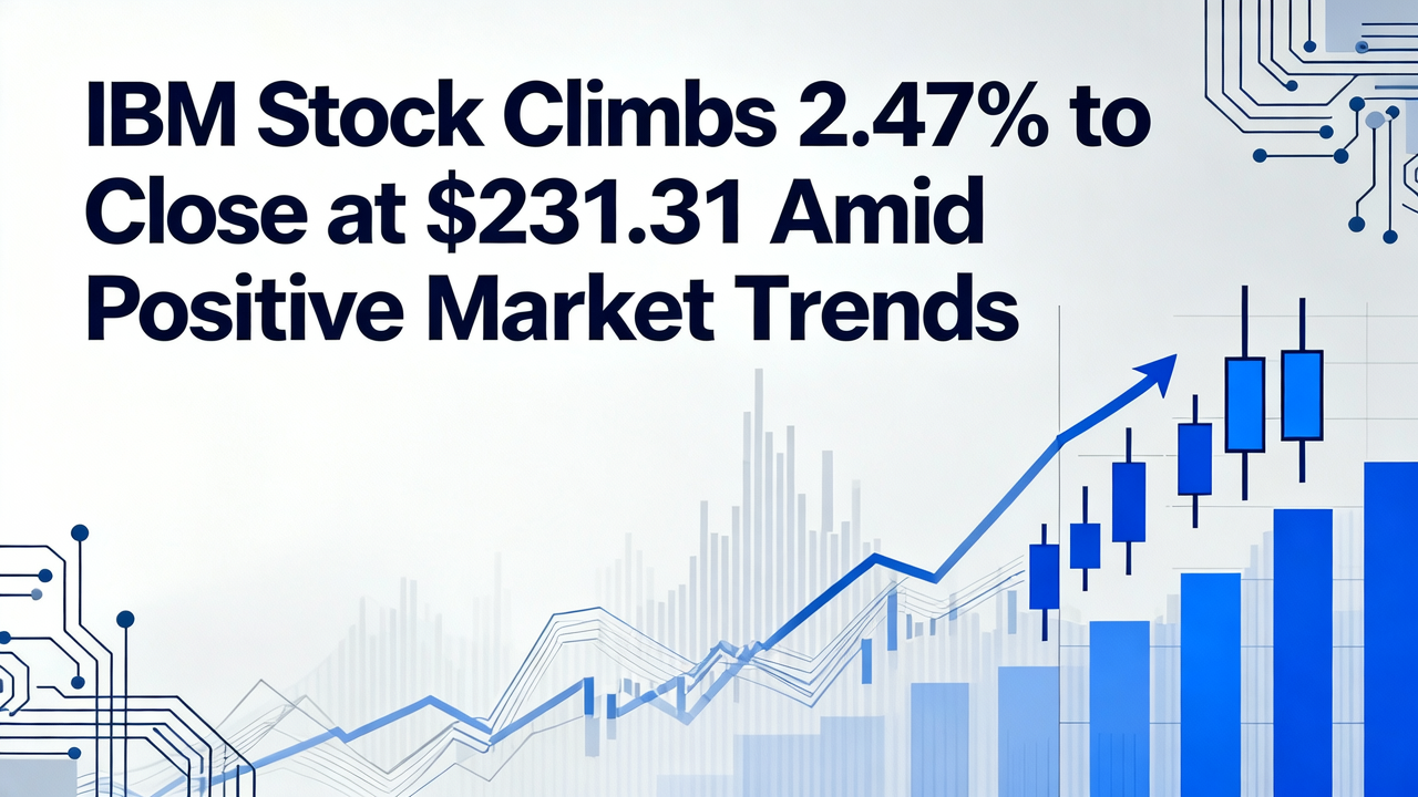 IBM Stock Climbs 2.47% to Close at $231.31 Amid Positive Market Trends