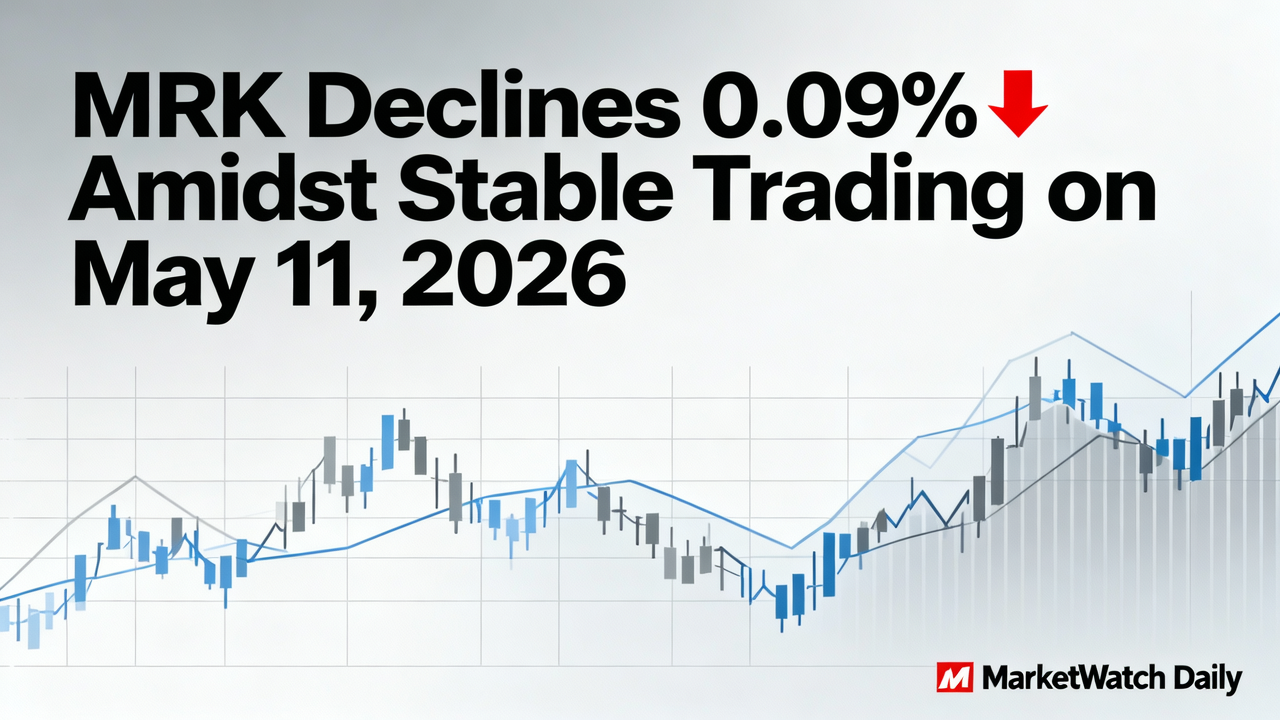MRK Declines 0.09% Amidst Stable Trading on May 11, 2026